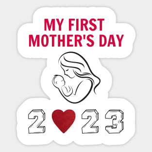 Happy Mother's day, My First Mother's Day Sticker